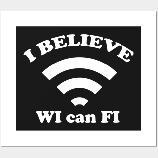 I Believe Wi can Fi Posters and Art